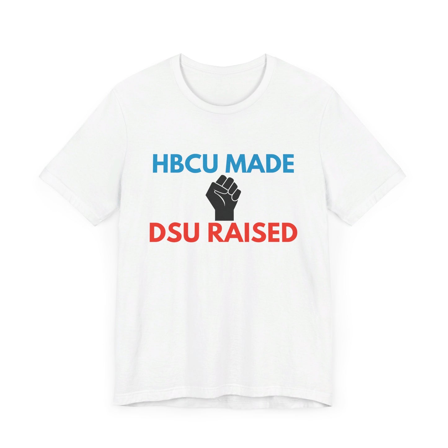 "HBCU Made DSU Raised" Unisex Jersey Short Sleeve Tee