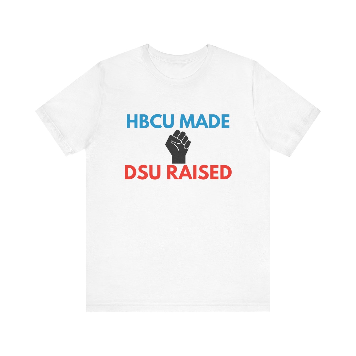 "HBCU Made DSU Raised" Unisex Jersey Short Sleeve Tee